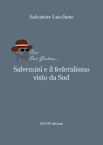 Saldi Salvemini e il federalismo visto da sud