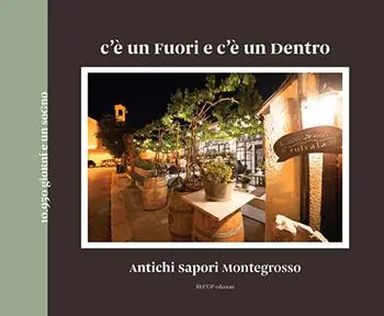 Spedizione Espresso C’è un fuori e c’è un dentro. Antichi sapori Montegrosso