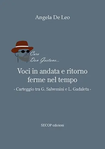 Voci in andata e ritorno ferme nel tempo. Carteggio tra G. Salvemini e L. Gadaleta Ordina Subito
