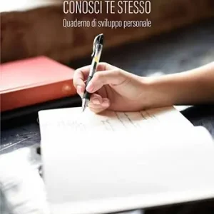 Direttamente Dal Produttore Conosci te stesso. Quaderno di sviluppo personale