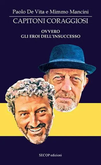 Capitoni coraggiosi ovvero gli eroi dell’insuccesso Compra Adesso