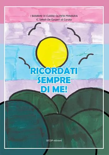 Prezzo Scontato Ricordati sempre di me! I bambini di classe V di IC «Tattoli/De Gasperi Corato». Ediz. a colori