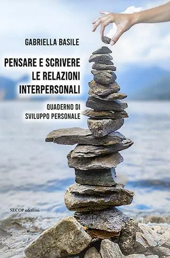 Subito Disponibile Pensare e scrivere le relazioni interpersonali. Quaderno di sviluppo personale