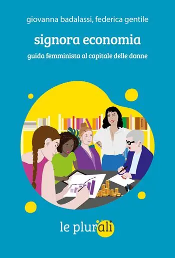 Signora economia. Guida femminista al capitale delle donne Offerta Del Giorno
