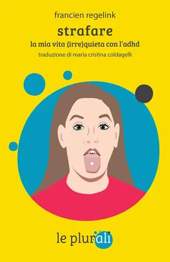 Strafare. La mia vita (irre)quieta con l‘Adhd Prezzo Basso