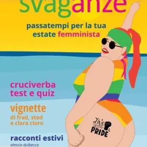 Svaganze. Passatempi per la tua estate femminista Bestseller