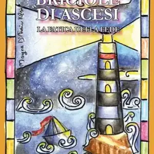 Briciole di ascesi. La fatica della fede Novità