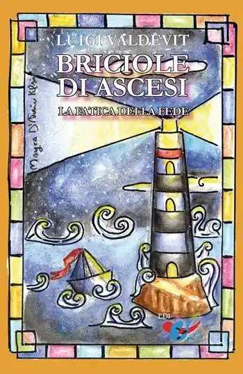 Briciole di ascesi. La fatica della fede Novità