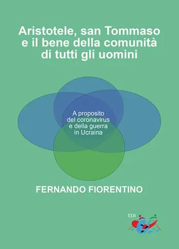 Promozione Aristotele, San Tommaso e il bene della comunità di tutti gli uomini. A proposito del coronavirus e della guerra in Ucraina