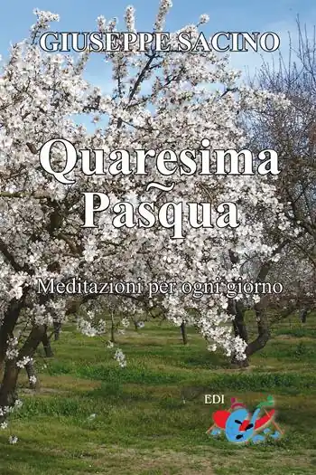 Esclusivo Quaresima. Pasqua. Meditazioni per ogni giorno, dal Mercoledì delle Ceneri a Pentecoste
