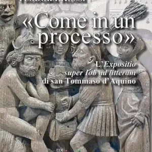 «Come in un processo». L’«Expositio super Iob ad litteram» di san Tommaso d’Aquino Promo Stagionale