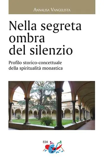 Nella segreta ombra del silenzio. Profilo storico concettuale della spiritualità Super Prezzo