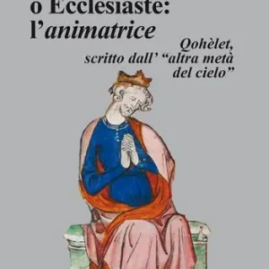 Qohèlet o Ecclesiaste l’animatrice. Qohèlet, scritto dall‘«altra metà del cielo» Prezzo Di Fabbrica