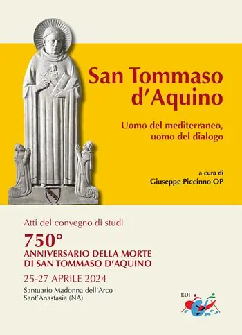 San Tommaso d’Aquino. Uomo del Mediterraneo, uomo del dialogo Novità