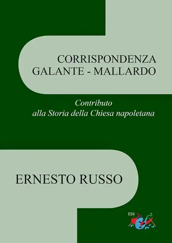 Affare Corrispondenza Galante-Mallardo. Contributo alla Storia della Chiesa napoletana
