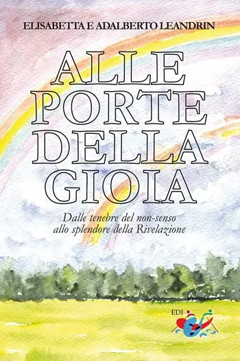 Esclusivo Alle porte della gioia. Dalle tenebre del non-senso allo splendore della Rivelazione