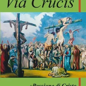 Ultime Pezzi Via Crucis. Passione di Cristo passione dell’uomo