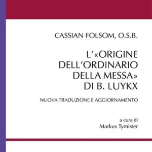 L‘«origine dell‘ordinario della messa» di B. Luykx Esclusivo