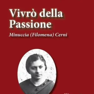 Offerta Lampo Vivrò della passione. Minuccia (Filomena) Cerni. Nuova ediz.