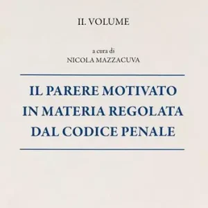 Trattato di preparazione all‘esame di avvocato. Vol. 2 parere motivato in materia regolata dal codice penale, Il. Spedito Oggi