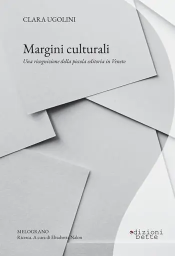 Quantità Limitata Margini culturali. Una ricognizione della piccola editoria in Veneto