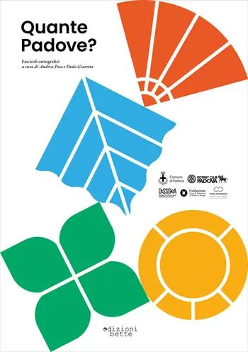 Bestseller Quante Padove? Fascicoli cartografici. Un viaggio nello spazio e nel tempo tra i quartieri di Padova