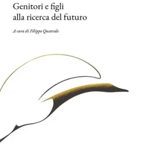 Genitori e figli alla ricerca del futuro Acquista Ora
