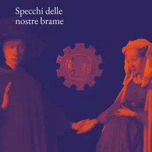Specchi delle nostre brame Offerta Limitata