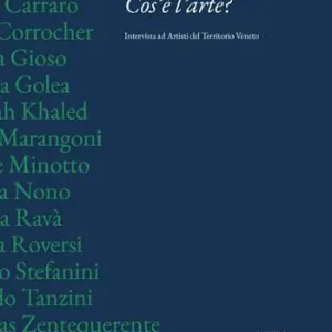 Affare Cos‘è l‘arte? Intervista ad artisti del territorio veneto