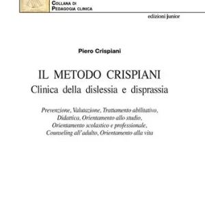 Prezzo Scontato Il Metodo Crispiani. Clinica della dislessia e disprassia