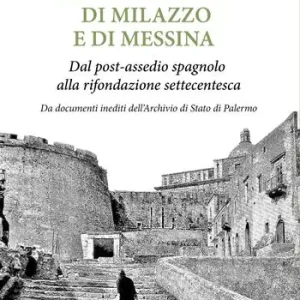 Le piazzeforti di Milazzo e di Messina. Dal post-assedio spagnolo alla rifondazione settecentesca Prezzo Basso