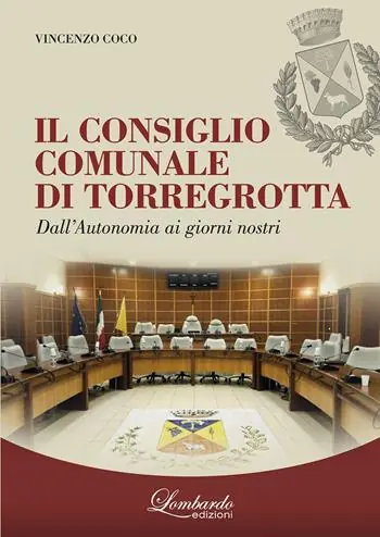 Offerta Limitata Il Consiglio Comunale di Torregrotta. Dall‘autonomia ai giorni nostri