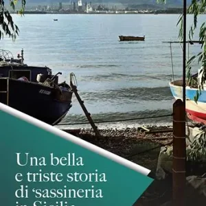 Quantità Limitata Una bella e triste storia di ‘sassineria in Sicilia. Peppino e i suoi compagni. Nuova ediz.