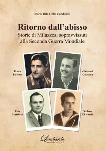 Subito Disponibile Ritorno dall‘abisso. Storie di milazzesi sopravvissuti alla seconda guerra mondiale