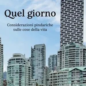 Miglior Prezzo Quel giorno. Considerazioni pindariche sulle cose della vita