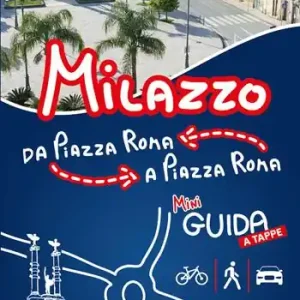 Milazzo. Da Piazza Roma a Piazza Roma. Mini guida a tappe. Ediz. italiana e inglese Spedizione Espresso