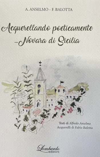 Acquerellando poeticamente ...Novara di Sicilia. Ediz. illustrata Acquista Ora