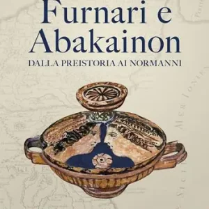 Furnari e Abakainon. Dalla preistoria ai normanni Occasione