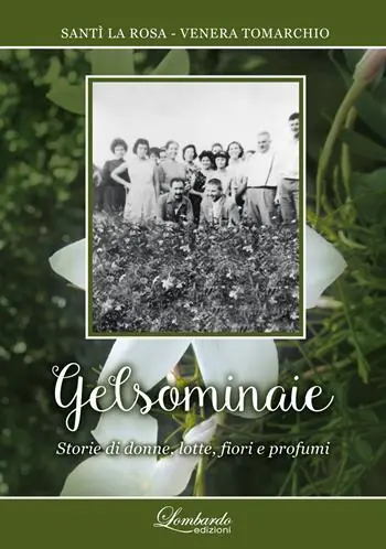 Gelsominaie. Storia di donne, lotte, fiori e profumi Prezzo Scontato