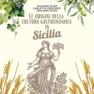 Popolare Le origini della cultura gastronomica in Sicilia