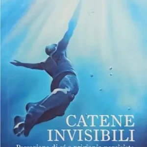 Professionale Catene invisibili. Percezione di sé e prigionia narcisista
