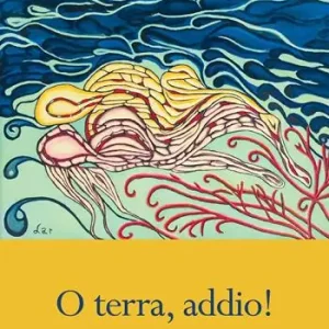 O terra, addio! Ordina Subito