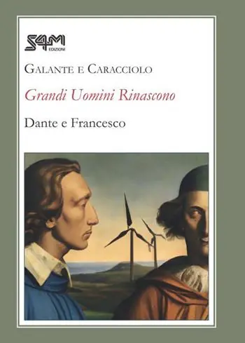 Grandi uomini rinascono. Dante e Francesco Offerta Del Giorno