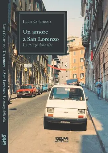 Miglior Prezzo Un amore a San Lorenzo. Le stanze della vita