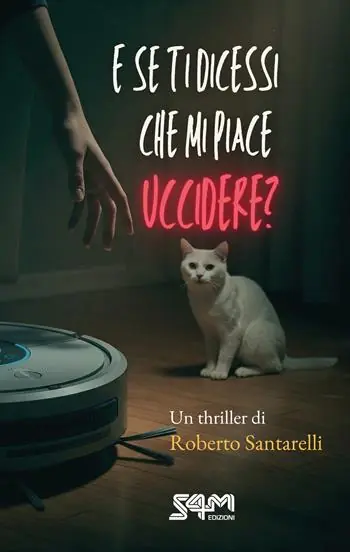 E se ti dicessi che mi piace uccidere? Offerta Del Giorno