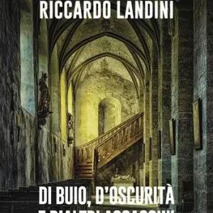 Sconto Di buio, d’oscurità e d’altri assassini
