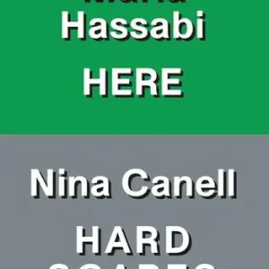 Affare Nina Canell hardscapes. Maria Hassabi here. Ediz. italiana e inglese