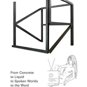 Prezzo Basso From concrete to liquid to spoken worlds to the word. Ediz. illustrata