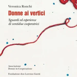 Consegna Rapida Donne ai vertici. Sguardi ed esperienze di ventidue cooperatrici