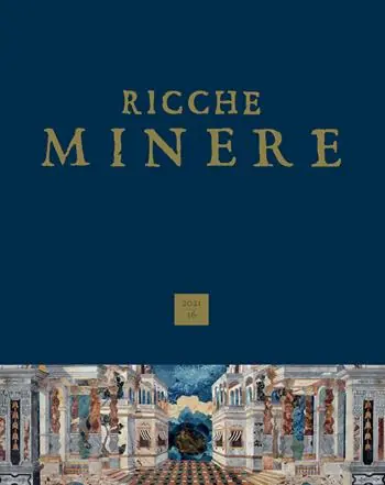Quantità Limitata Ricche minere. Rivista semestrale di storia dell‘arte (2021). Vol. 16